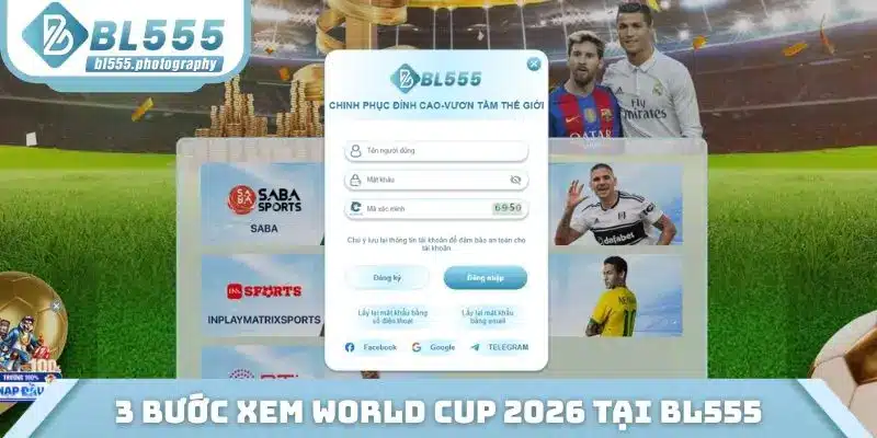 3 bước xem World Cup 2026 tại BL555