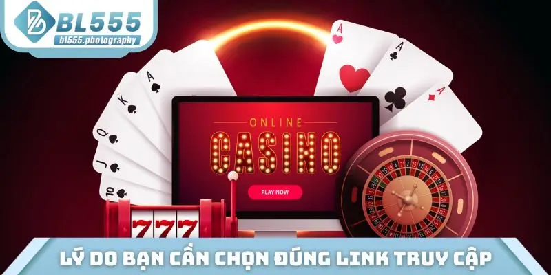 Lý do bạn cần chọn đúng link truy cập an toàn