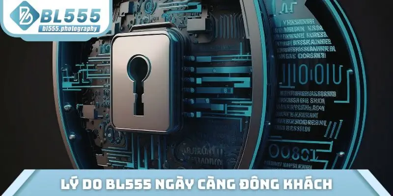 Lý do BL555 ngày càng đông khách
