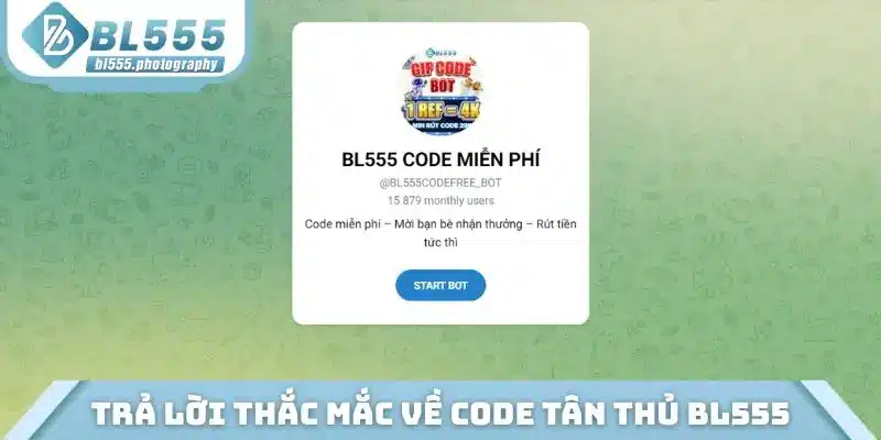Trả lời thắc mắc về code tân thủ BL555
