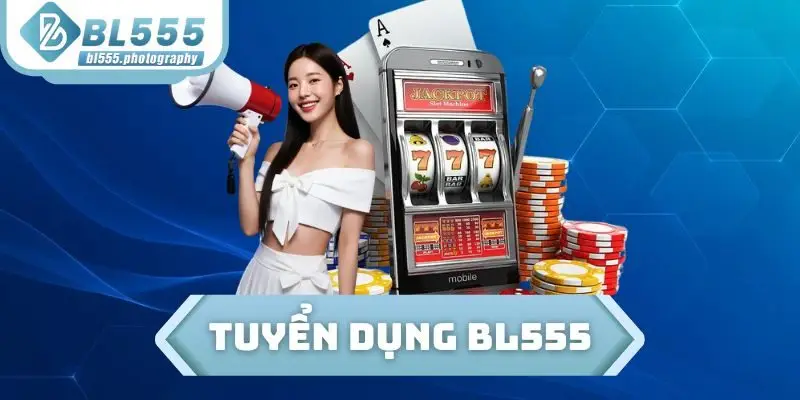 Tuyển Dụng BL555